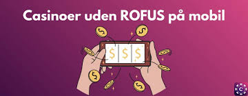 Dansk Casino Uden Rufus Alternativer til Tradionelle Spilleplatforme