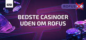 Spil Casino Uden Om Rufus En Guide til Bekvemmelighed og Fornøjelse
