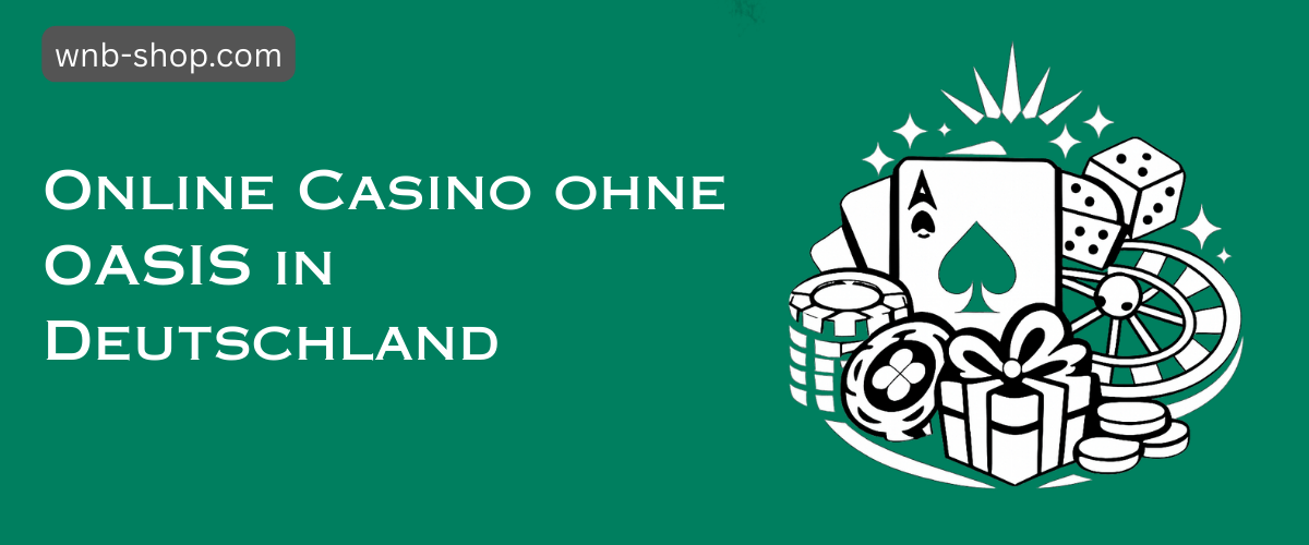 Casino Online ohne Oasis - Der neue Trend in der Glücksspielwelt