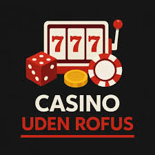 Casino Udenom Rufus En Ny Æra i Online Spil Casino Udenom Rufus En Ny Æra i Online Spil
