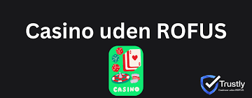 Nye Casinoer Uden Rofus Find Din Ideelle Spilleoplevelse